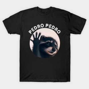 Pedro Pedro Pedro Dancing Racoon Meme T-Shirt